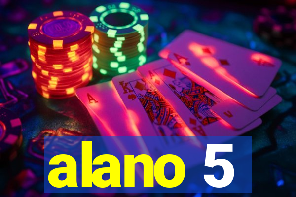 alano 5